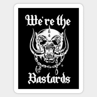 We're the bastards Sticker